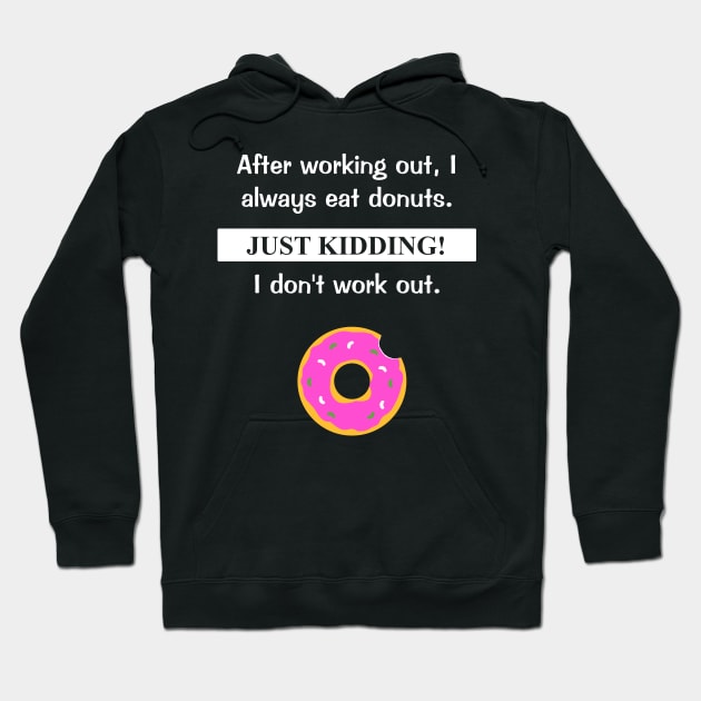 Workouts and Donuts Hoodie by Fun-R-Us